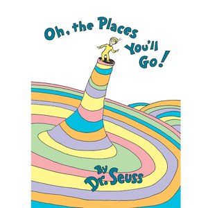 Oh, the Places You'll Go!